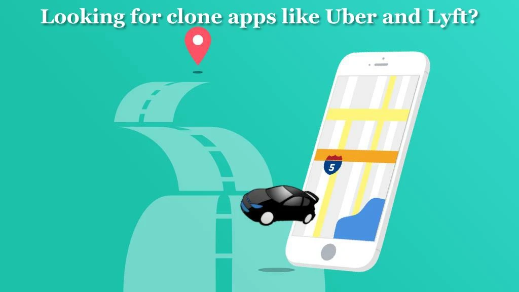 looking for clone apps like uber and lyft
