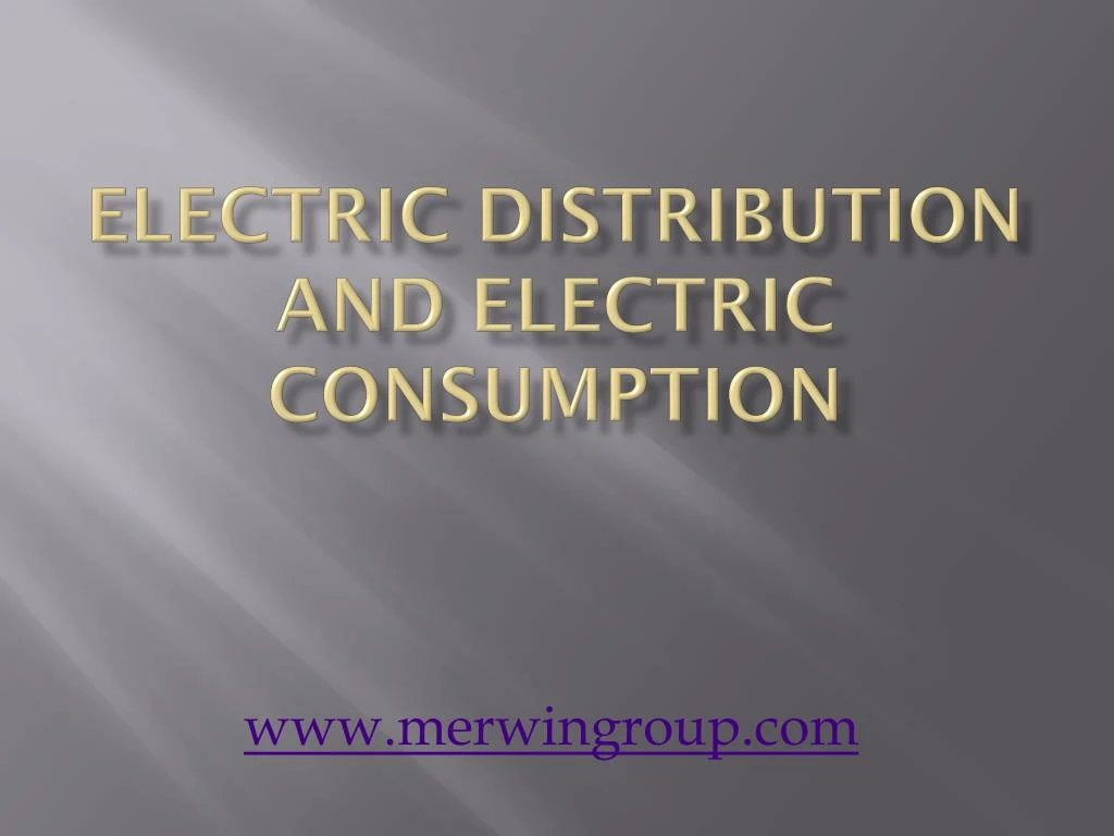 electric distribution and electric consumption