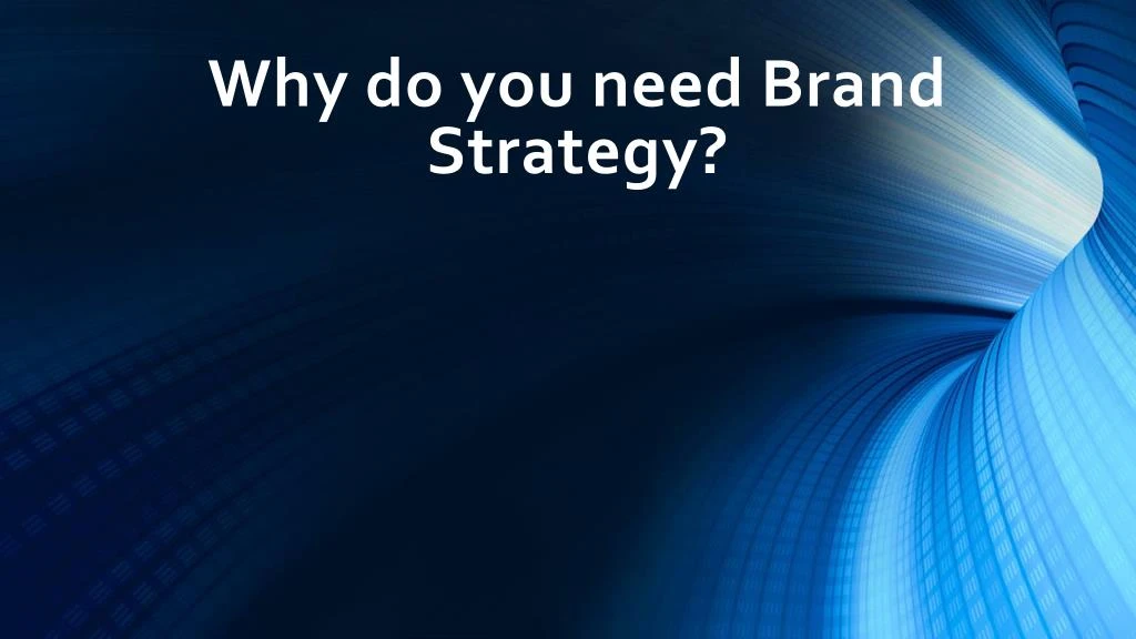 why do you need brand strategy