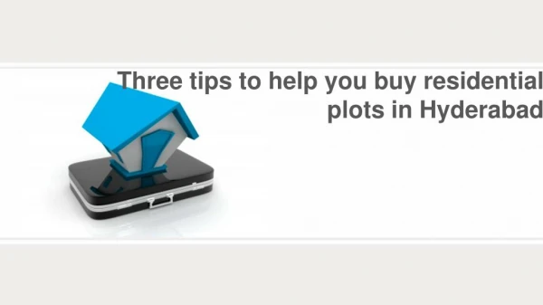 Three tips to help you buy residential plots in Hyderabad