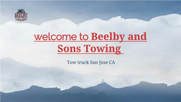Tow truck San Jose CA | Beelbyandsonstowing