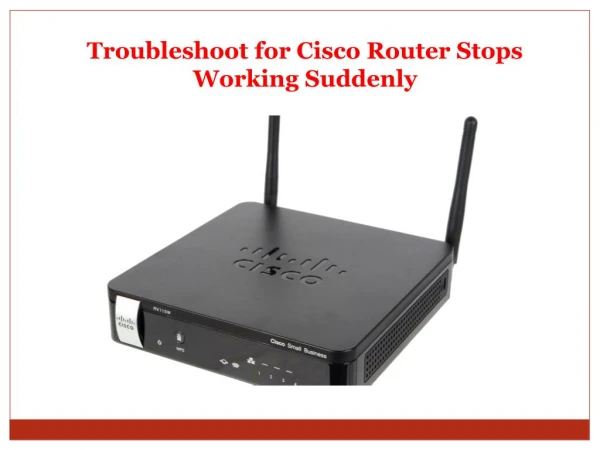 Troubleshoot for Cisco Router Stops Working Suddenly