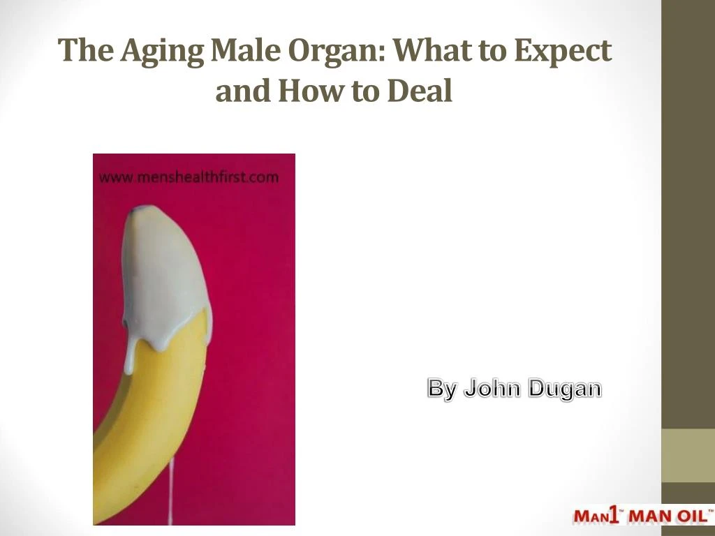 the aging male organ what to expect and how to deal