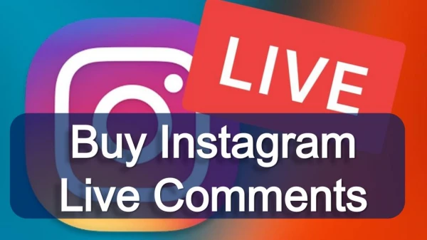 Buy Instagram Live Comments and Make your Platform