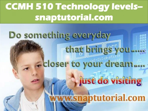 CCMH 510 Technology levels--snaptutorial.com