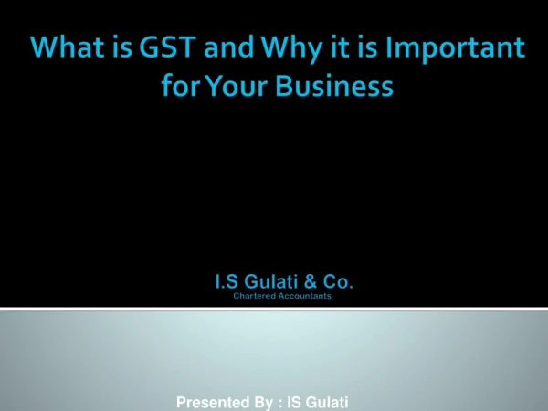 What is GST and Why it is Important for Your Business