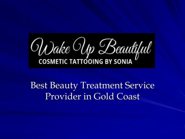 Best Beauty Treatment Service Provider in Gold Coast