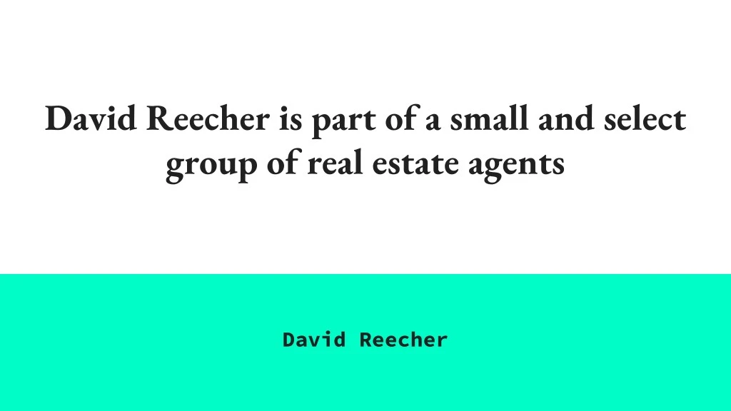 david reecher is part of a small and select group