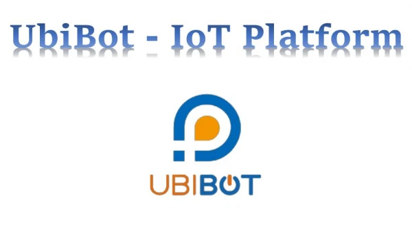 Prominent Features of the Platform-based Ubibot App