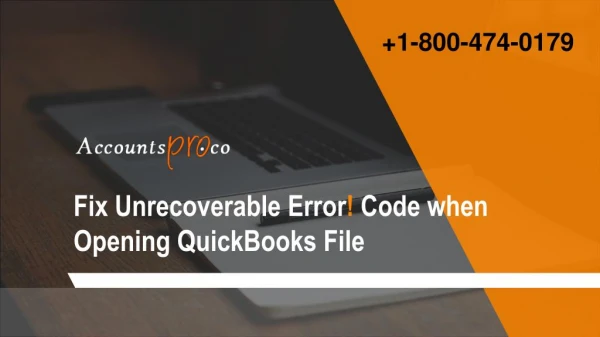 QuickBooks Unrecoverable Error - 1-800-474-0179