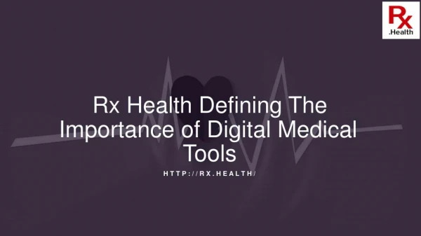 Rx Health Defining The Importance of Digital Medical Tools