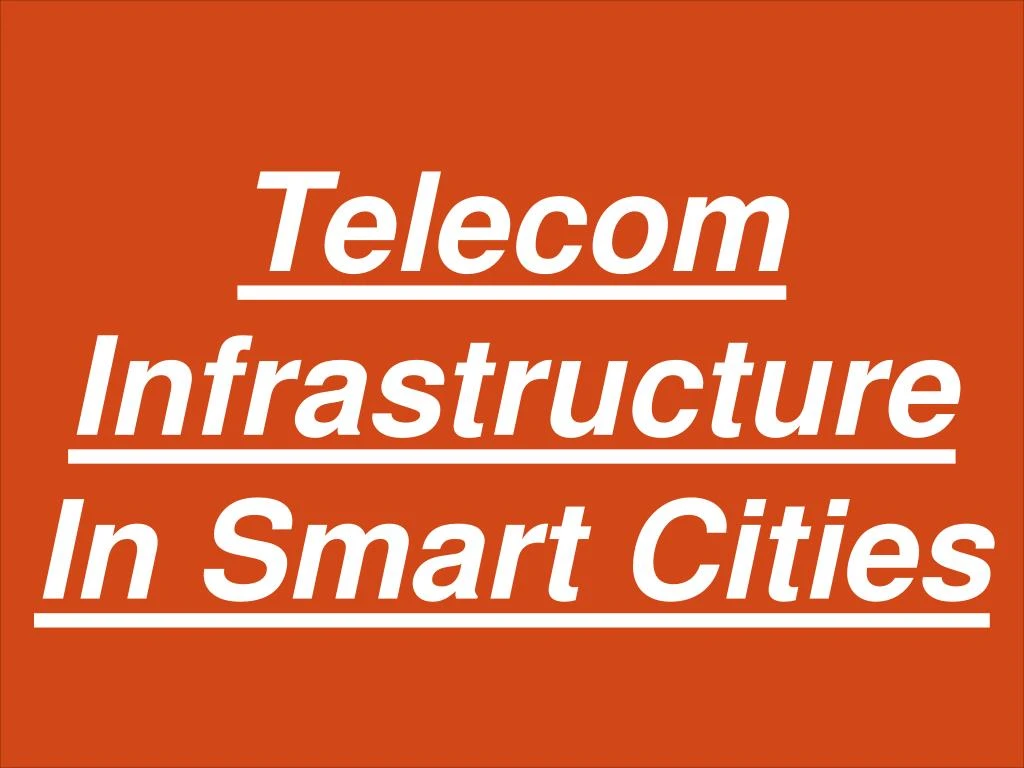 telecom infrastructure in smart cities