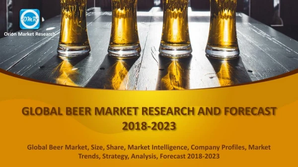 Global Beer Market Research and Forecast 2018-2023
