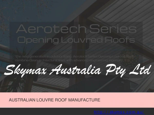 Australian Operable Louvred Roofs Systems