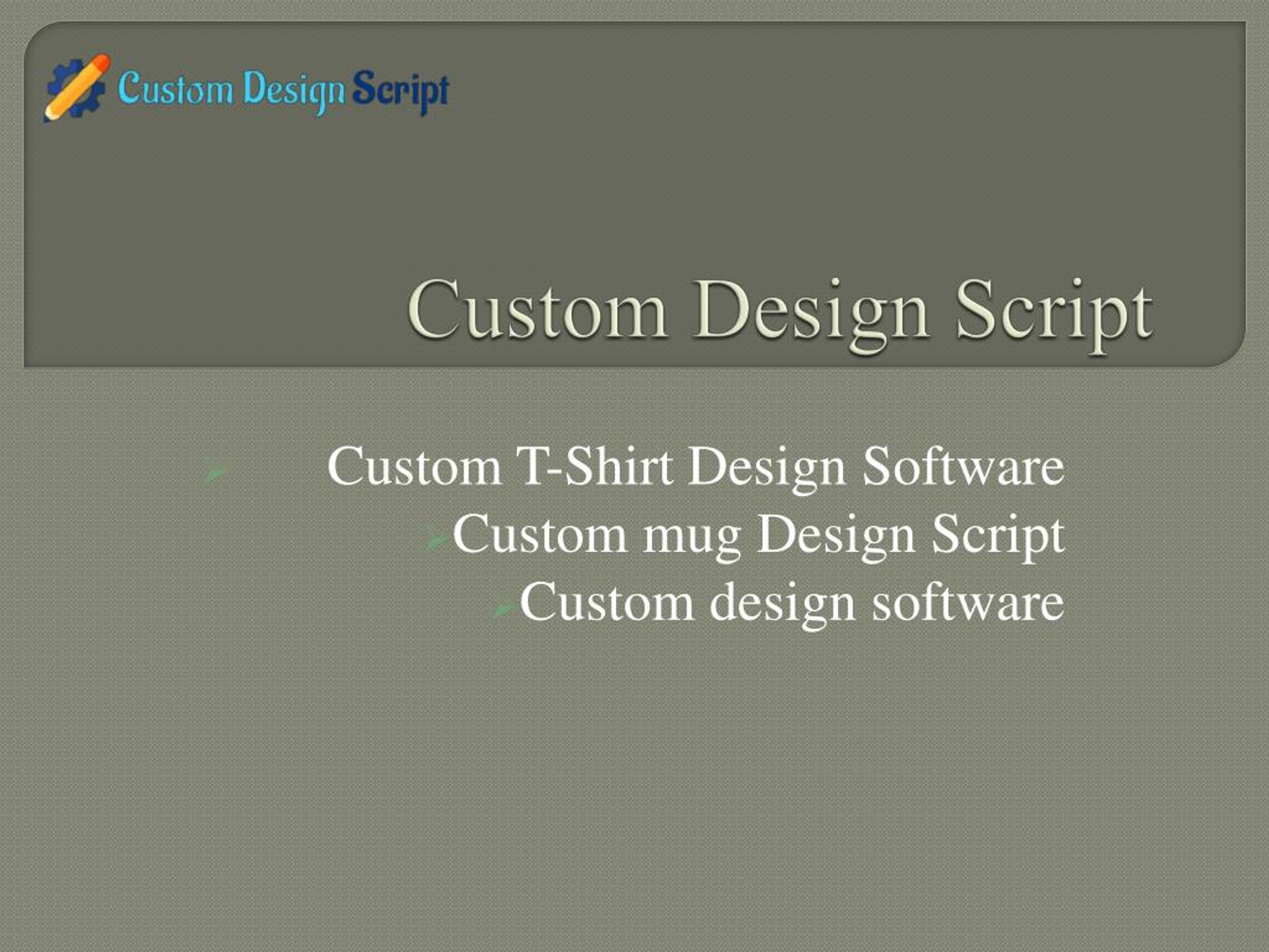 PPT - Custom T-Shirt Design Software - Custom mug Design Script ...