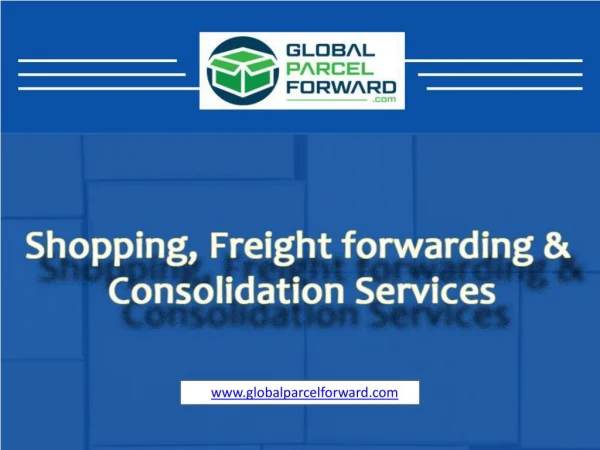 Shopping, Freight forwarding & Consolidation Services