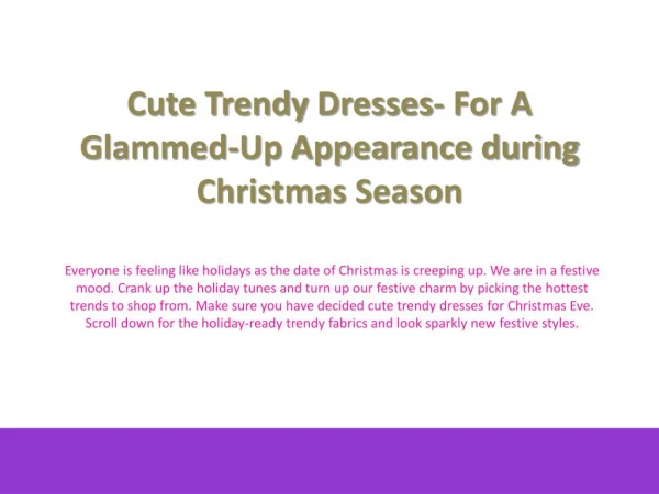 Cute Trendy Dresses: For A Glammed-Up Appearance during Christmas Season