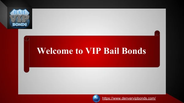 Denver Bail Bondsman Services | VIP Bail Bonds