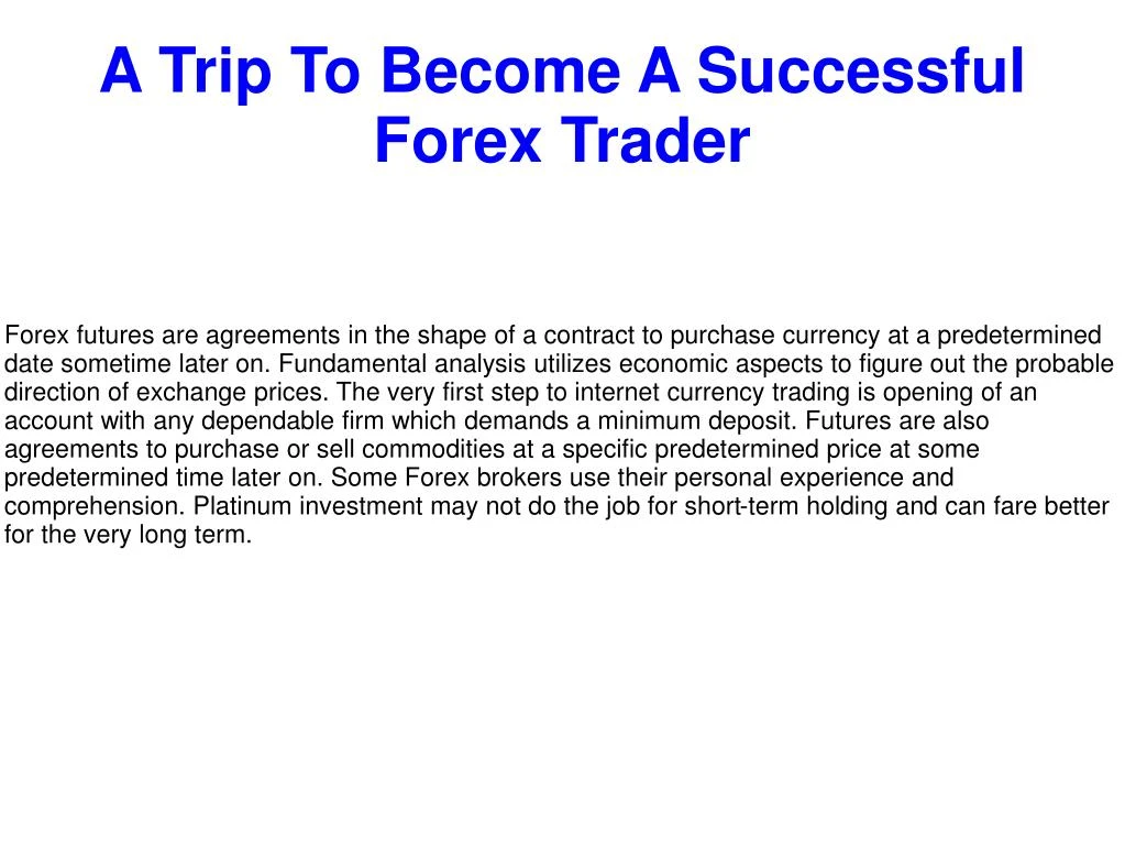 a trip to become a successful forex trader