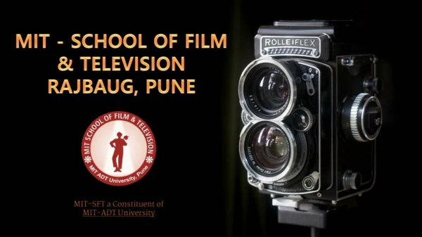 School Of Film And Television Pune | Film Institute Pune || MIT - SCHOOL OF FILM & TELEVISION, Pune