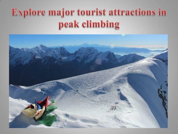 Explore major tourist attractions in peak climbing