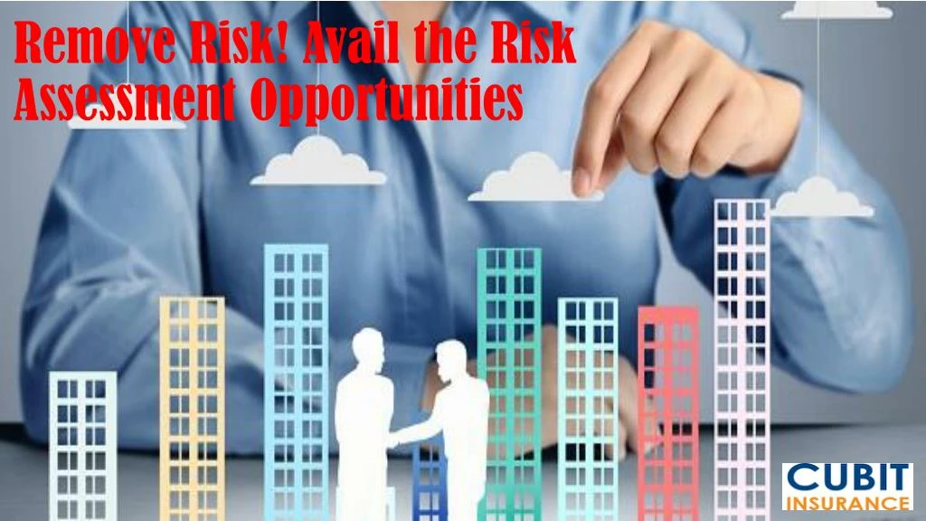 remove risk avail the risk assessment opportunities