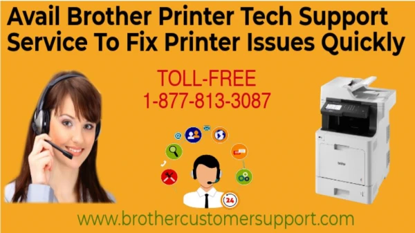 Avail Brother Printer Tech Support Service to Fix Printer Issues Quickly