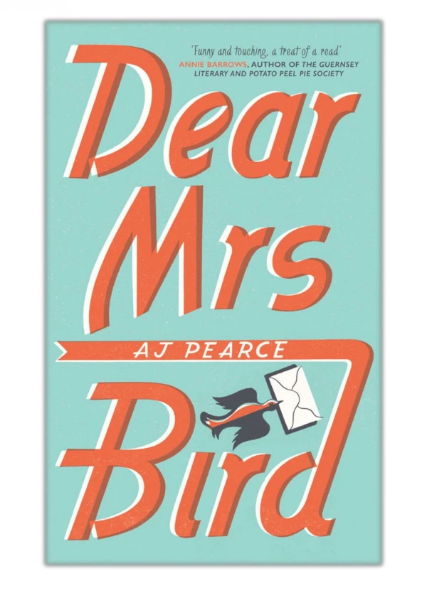 [PDF] Free Download Dear Mrs Bird By AJ Pearce