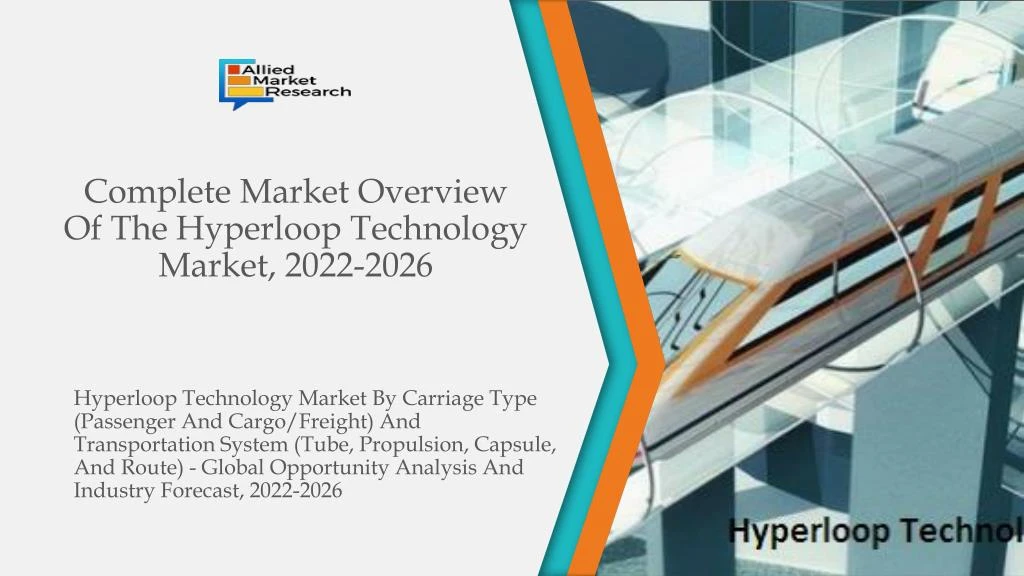 complete market overview of the hyperloop technology market 2022 2026