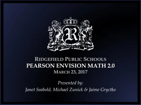Ridgefield Public Schools PEARSON ENVISION MATH 2.0 March 23, 2017