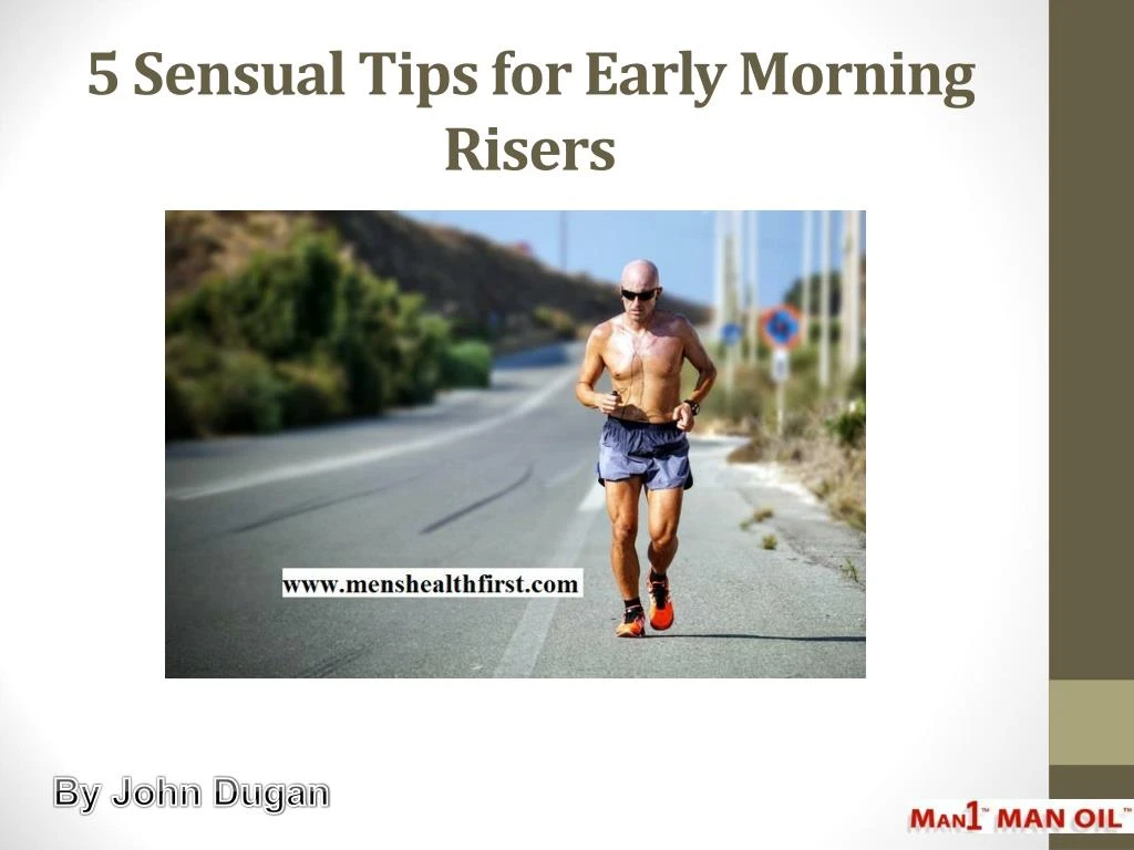 5 sensual tips for early morning risers