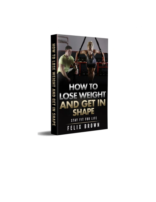 How to lose weight and get in shape