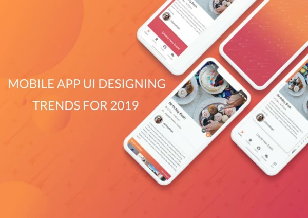 Mobile app ui designing trends for 2019
