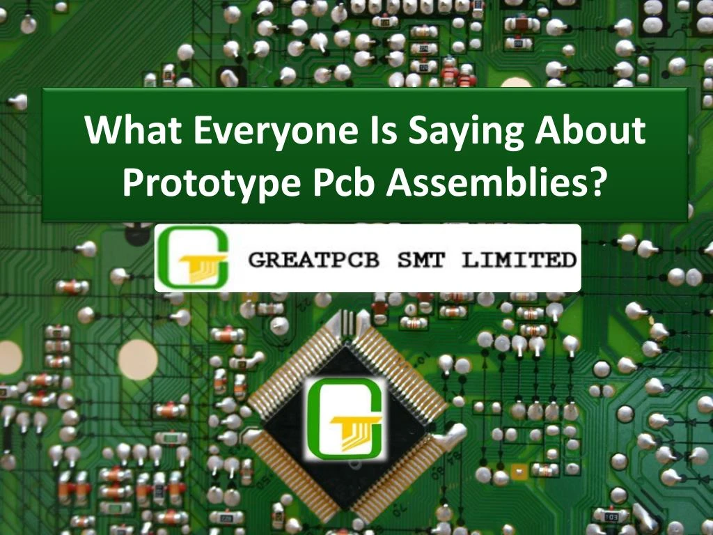 what everyone is saying about prototype pcb assemblies