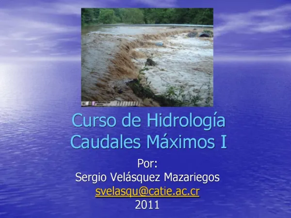 Curso de Hidrolog a Caudales M ximos I