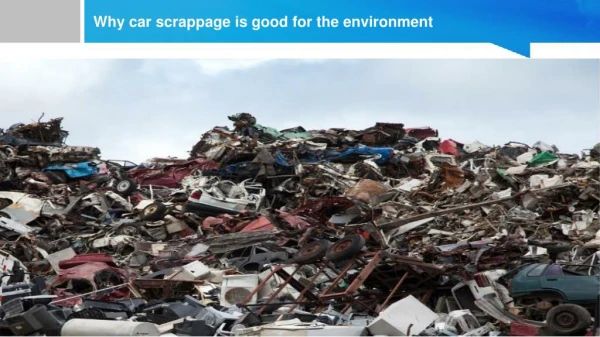 Why Car Scrappage is Good for the Environment | Scrap Car Nottingham