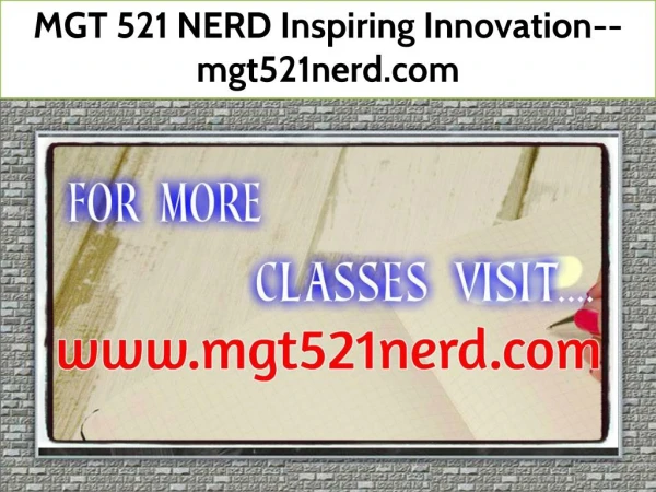 MGT 521 NERD Inspiring Innovation--mgt521nerd.com