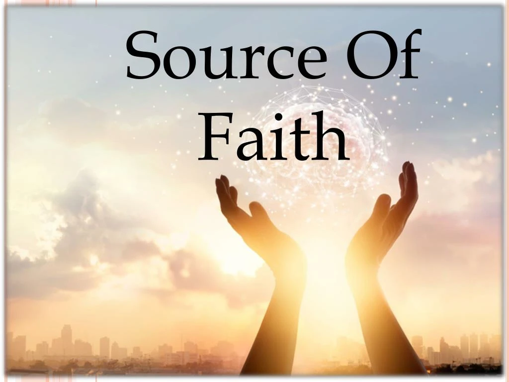 source of faith