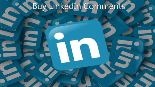Grab Professionals Attention via Buy LinkedIn Comments