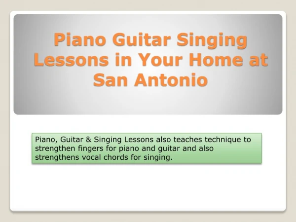 Piano Guitar Singing Lessons in Your Home at San Antonio