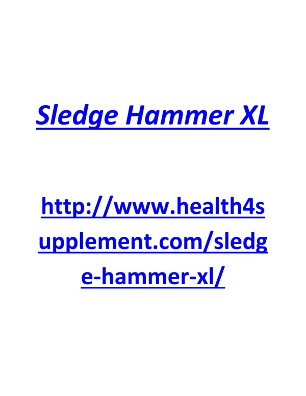 http://www.health4supplement.com/sledge-hammer-xl/