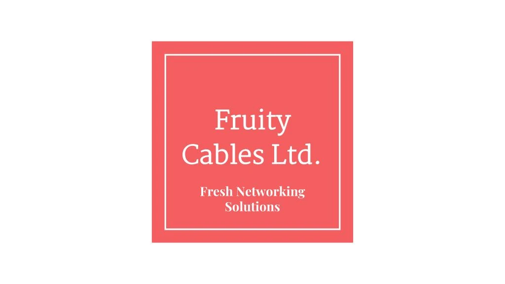 fruity cables ltd