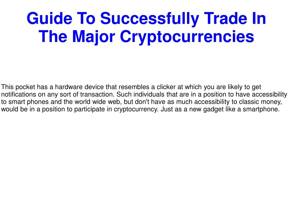 guide to successfully trade in the major cryptocurrencies