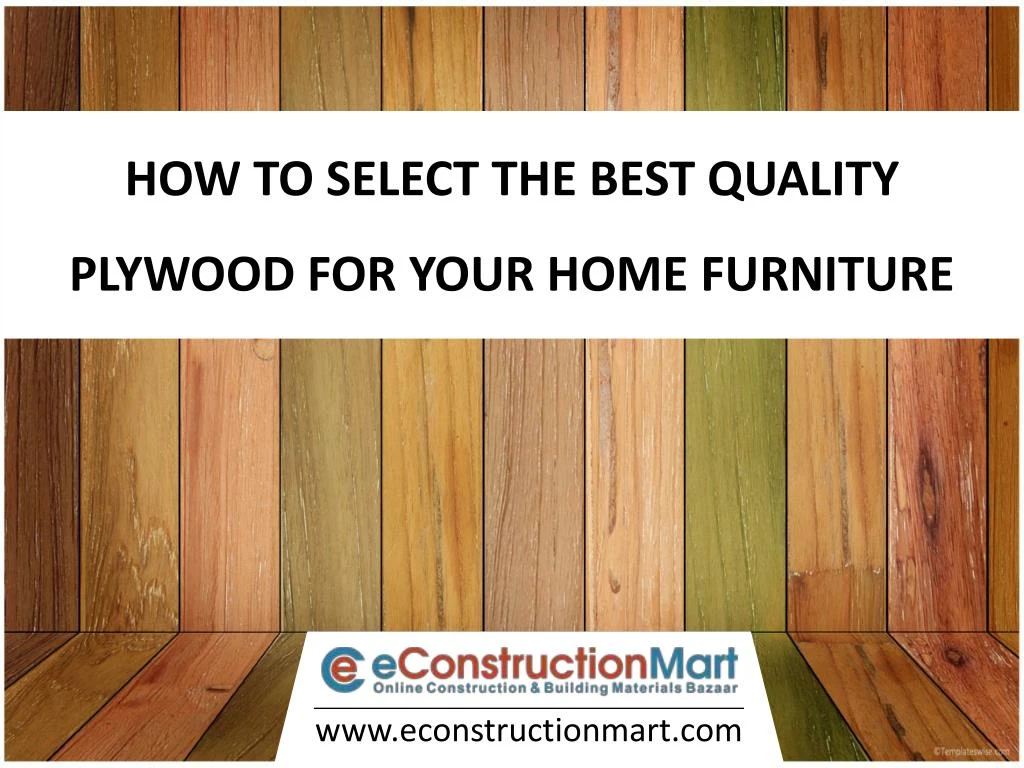 how to select the best quality plywood for your home furniture
