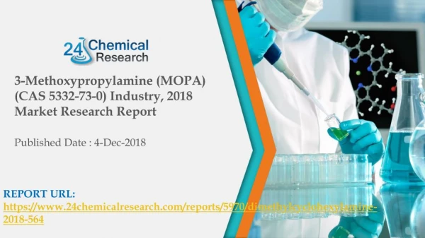 3-Methoxypropylamine (MOPA) (CAS 5332-73-0) Industry, 2018 Market Research Report