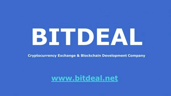 Bitdeal - A Complete Warehouse of Cryptocurrency Exchange and Blockchain Services