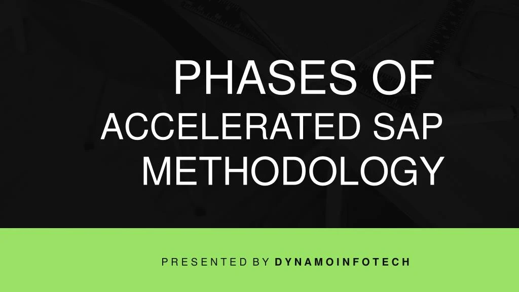 phases of accelerated sap methodology