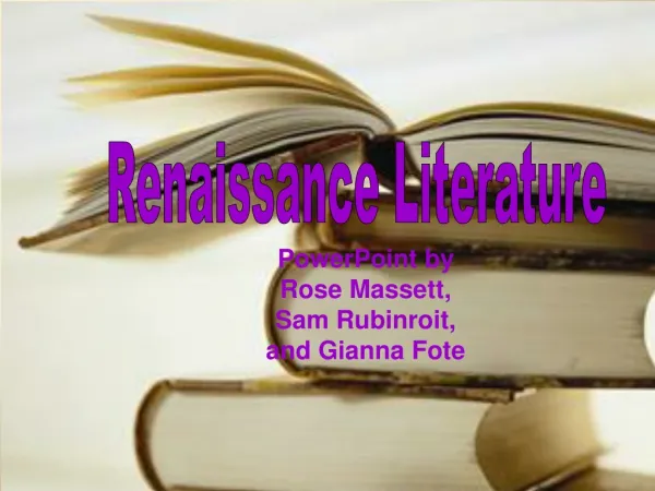 PowerPoint by Rose Massett, Sam Rubinroit, and Gianna Fote