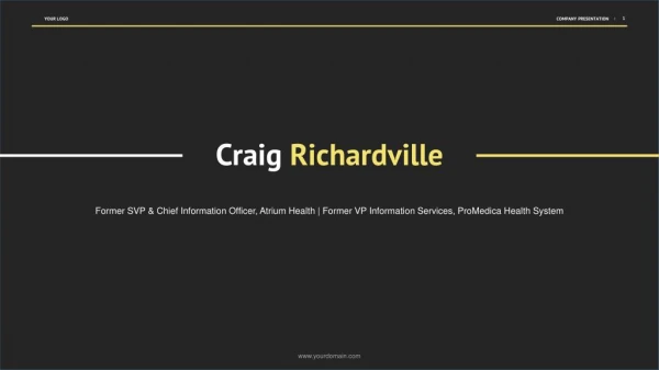 Craig Richardville - Former Senior Vice President, Atrium Health