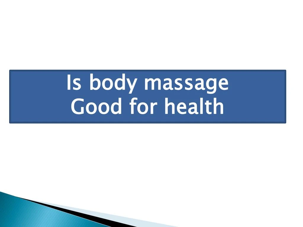 is body massage good for health